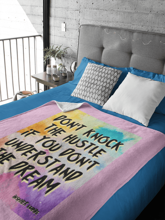 Don't Knock the Hustle Blanket