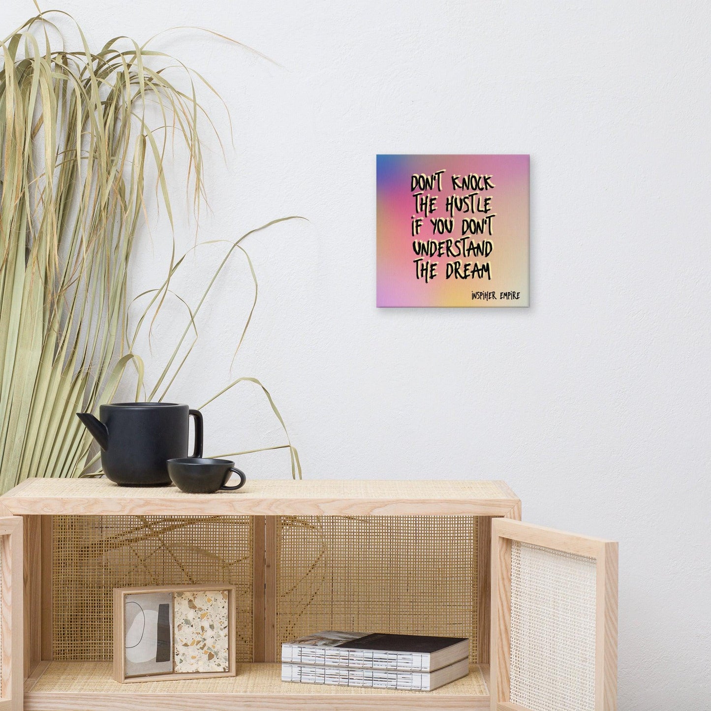 Don't Knock The Hustle Canvas