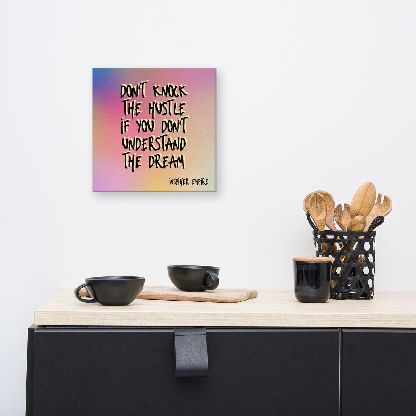 Don't Knock The Hustle Canvas