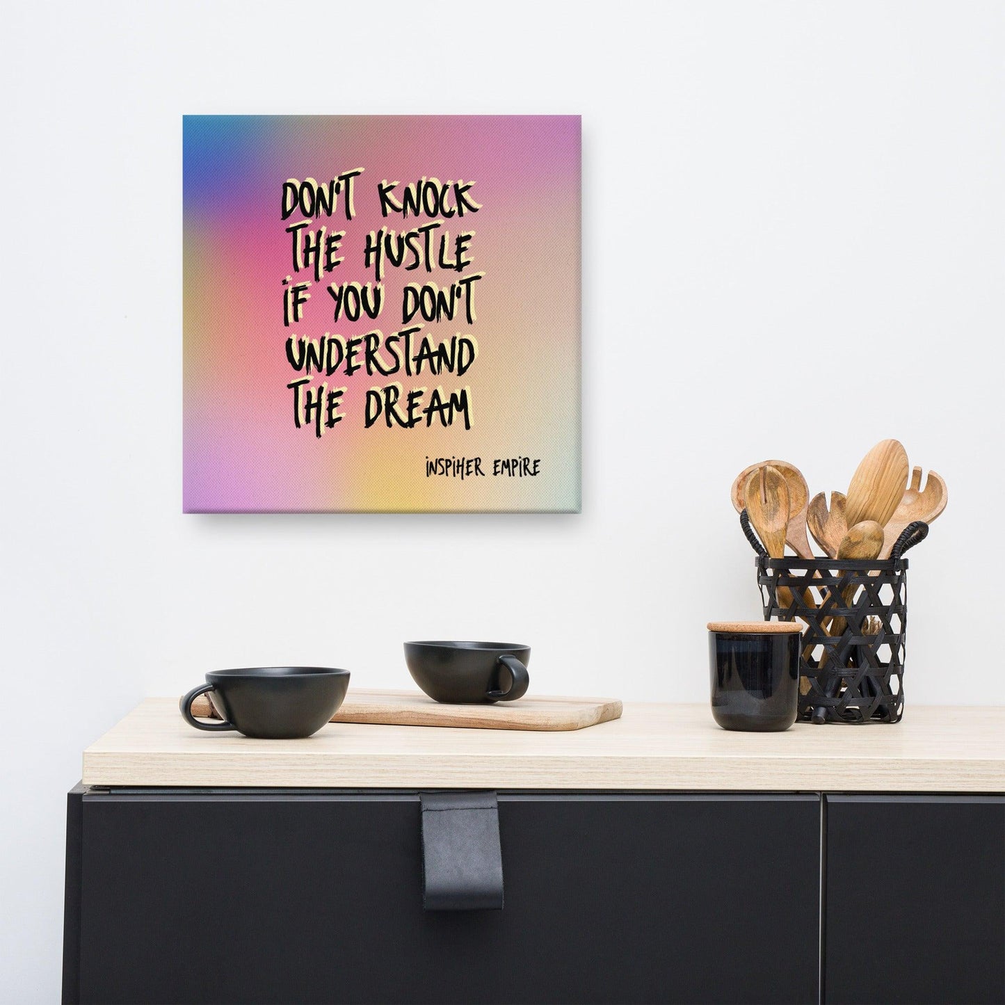 Don't Knock The Hustle Canvas