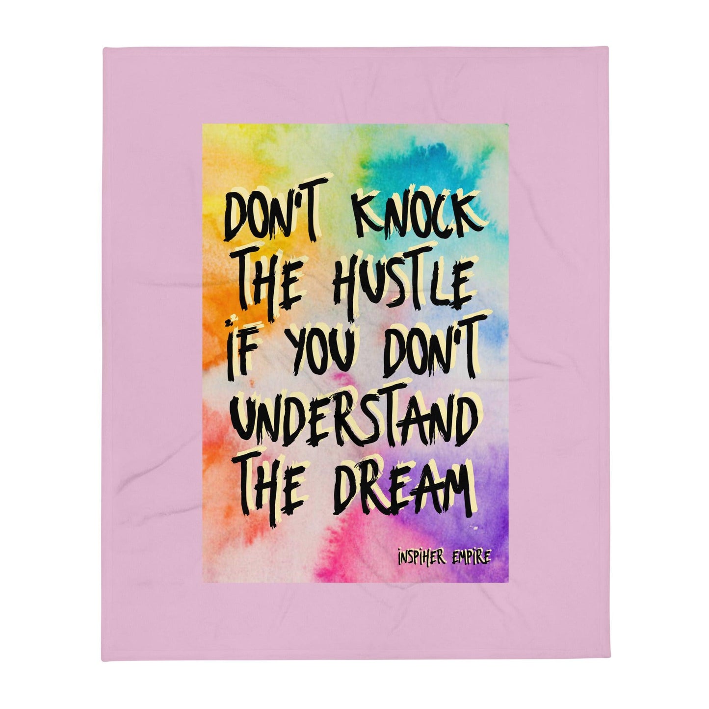 Don't Knock the Hustle Blanket