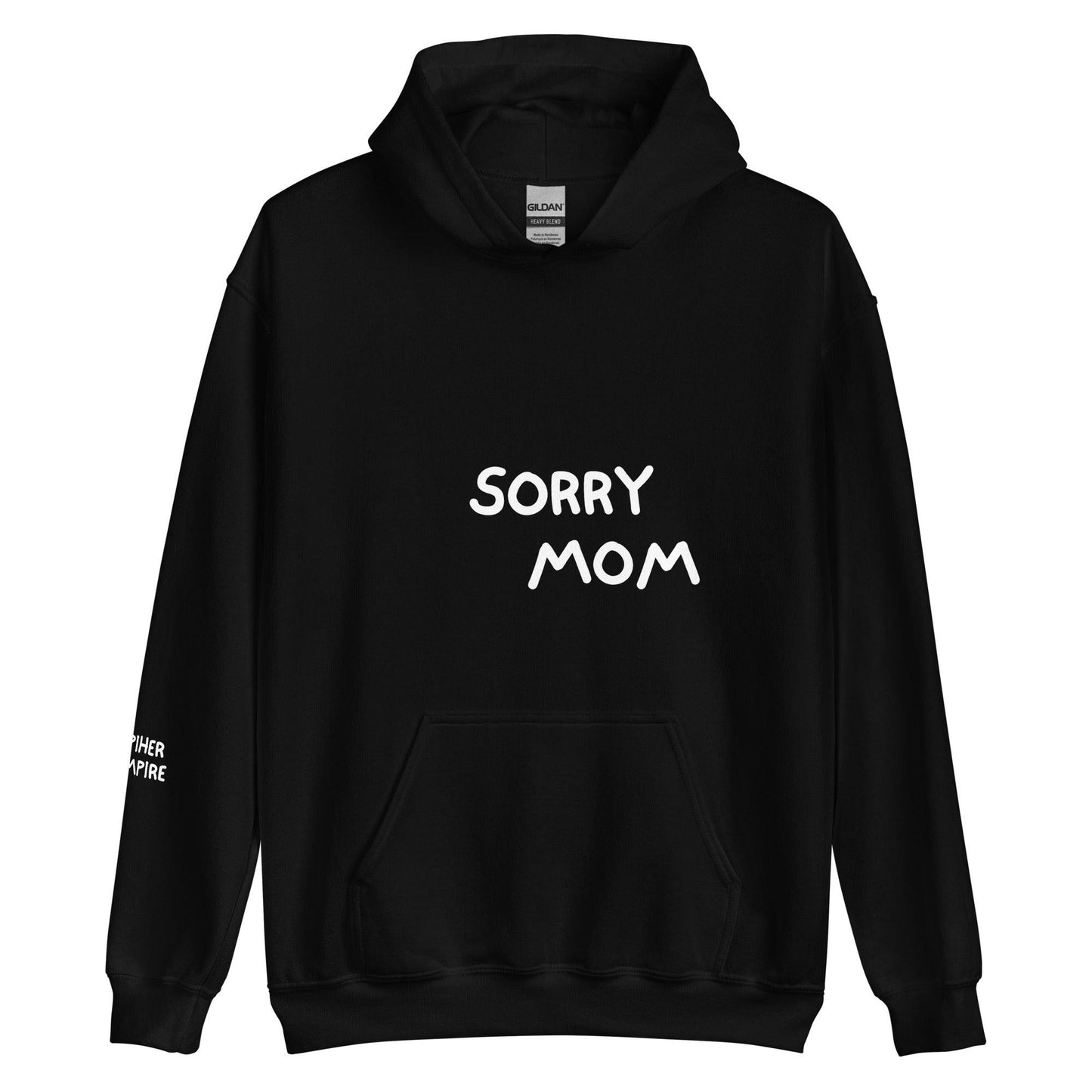 Sorry Mom Hoodie
