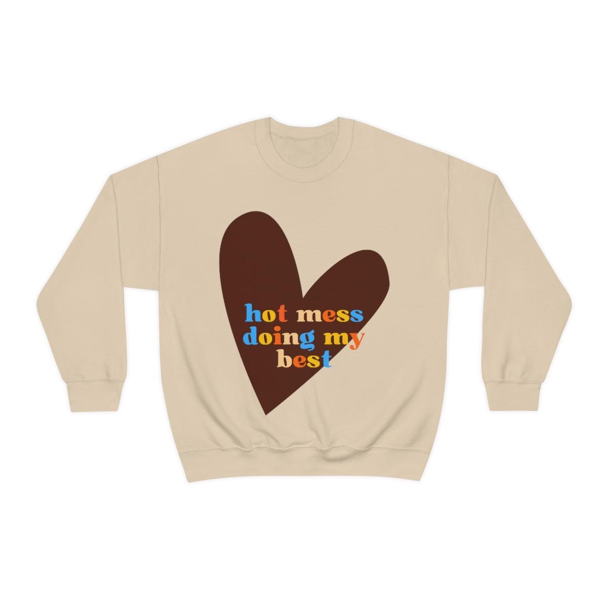 Hot Mess Sweatshirt