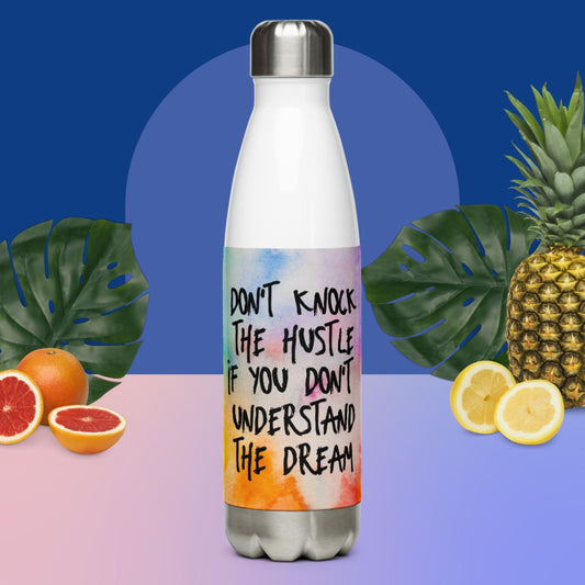 Don't Knock the Hustle Stainless Steel Water Bottle