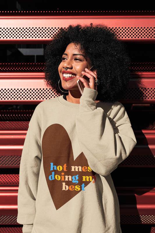 Hot Mess Sweatshirt