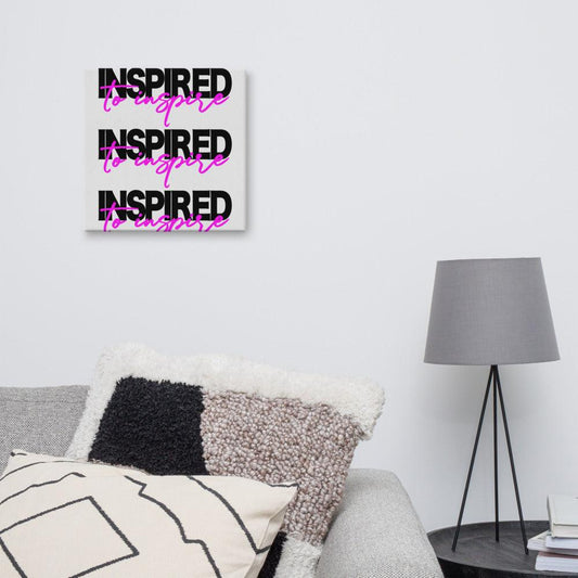 Inspired to Inspire Canvas