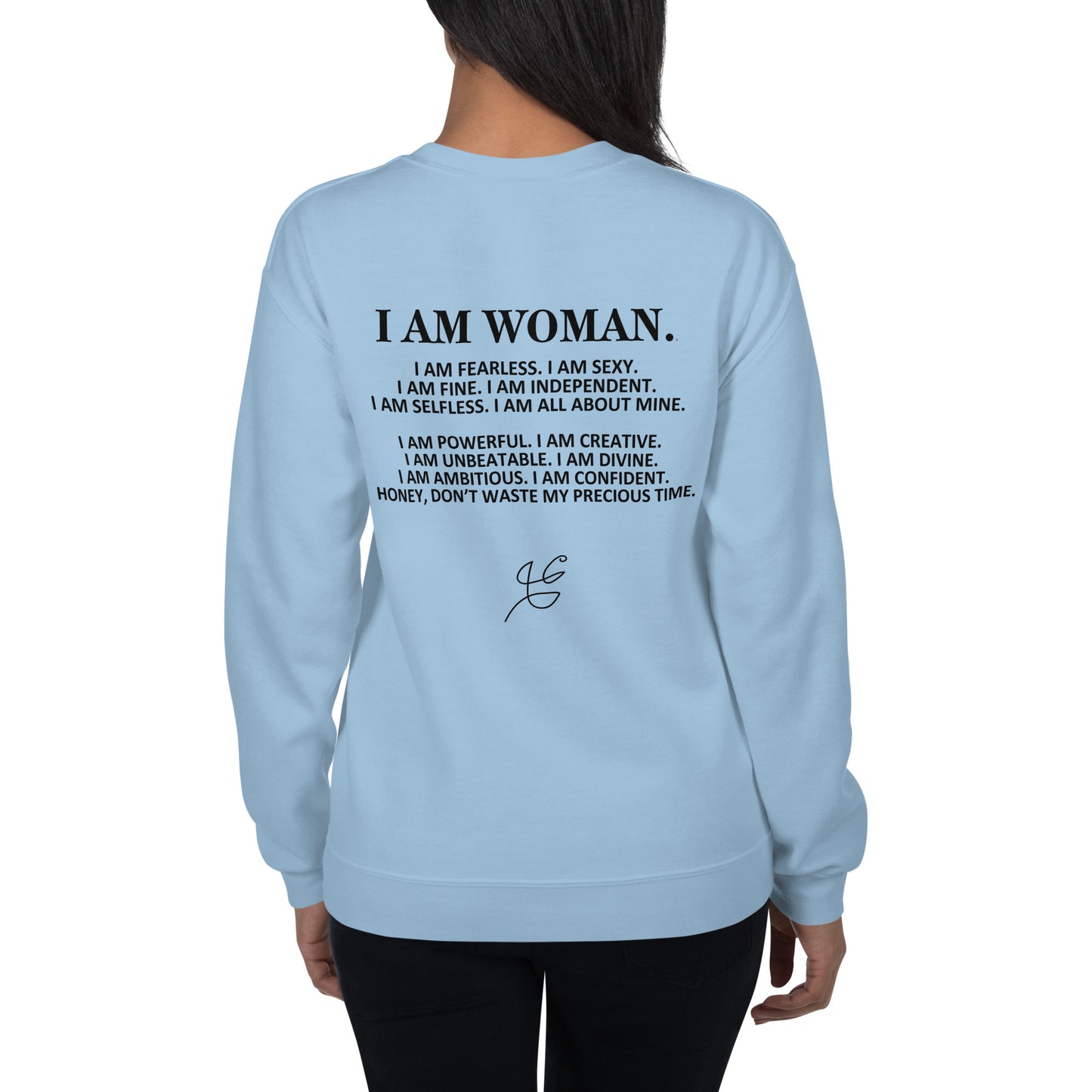 I am WOMAN Sweatshirt
