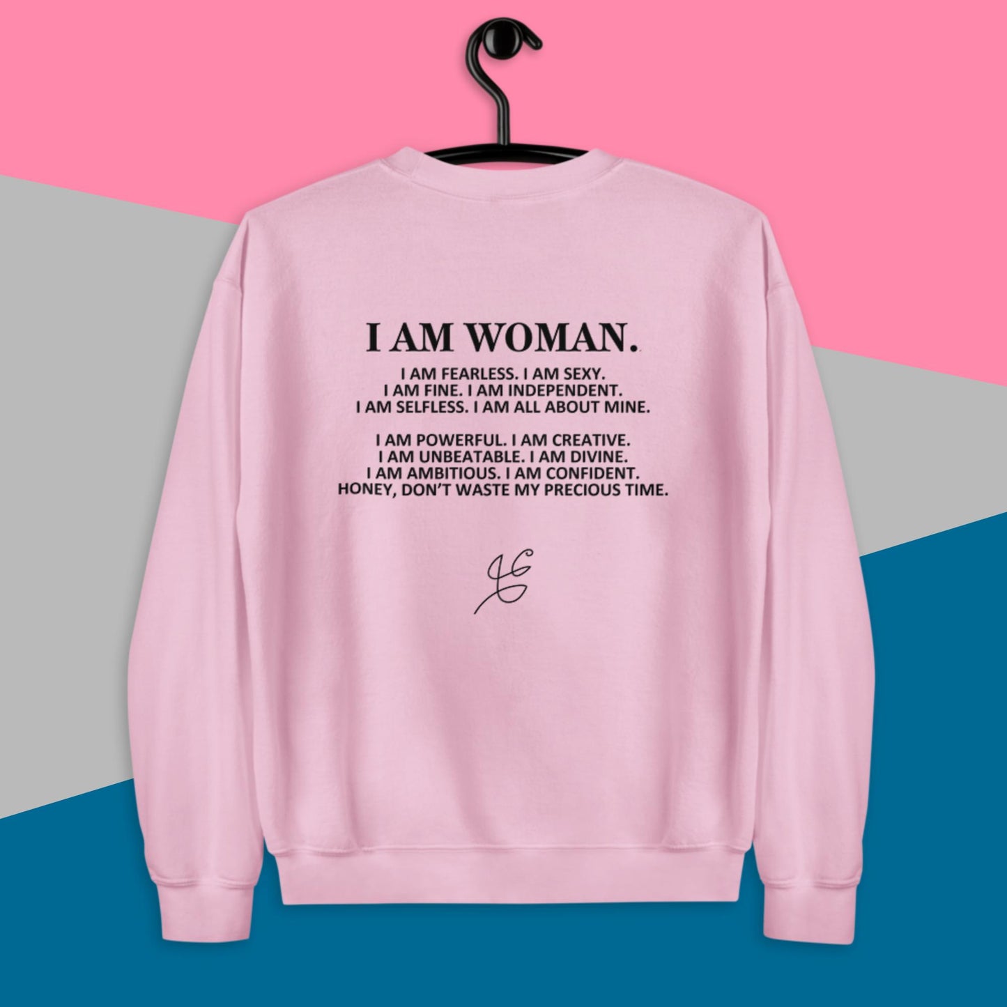 I am WOMAN Sweatshirt