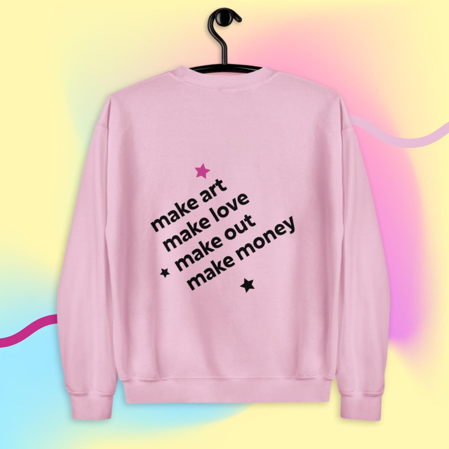 Just Make It Sweatshirt ★