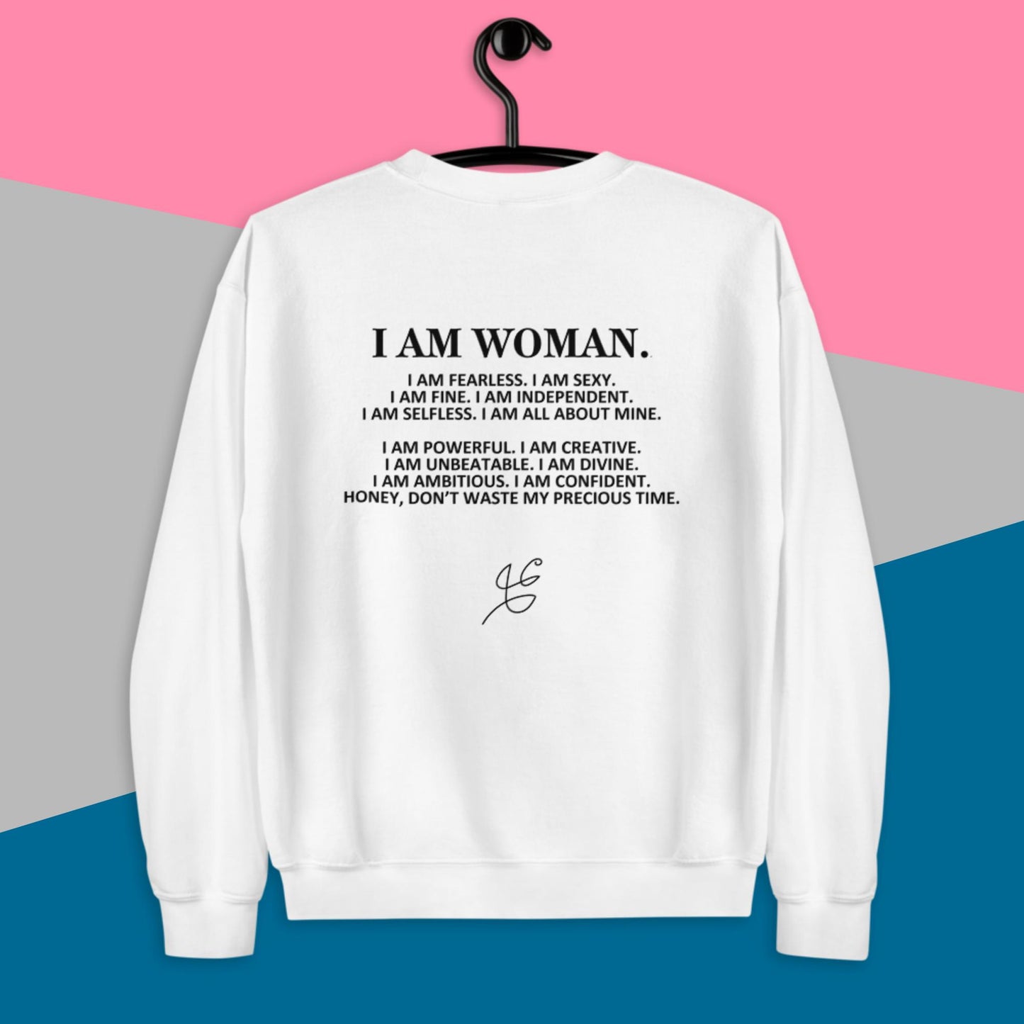 I am WOMAN Sweatshirt