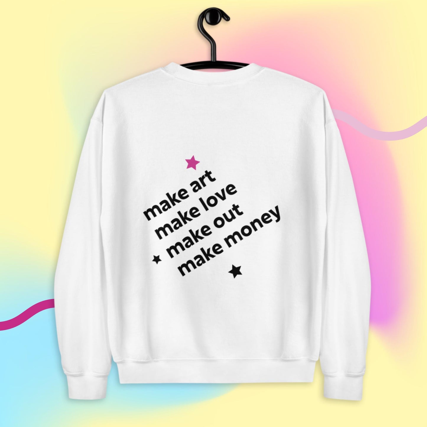 Just Make It Sweatshirt ★