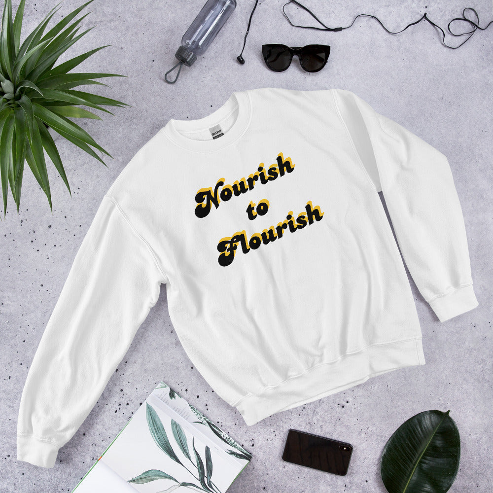 Nourish to Flourish Sweatshirt