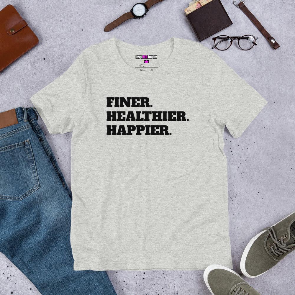 Finer, Healthier & Happier Tee