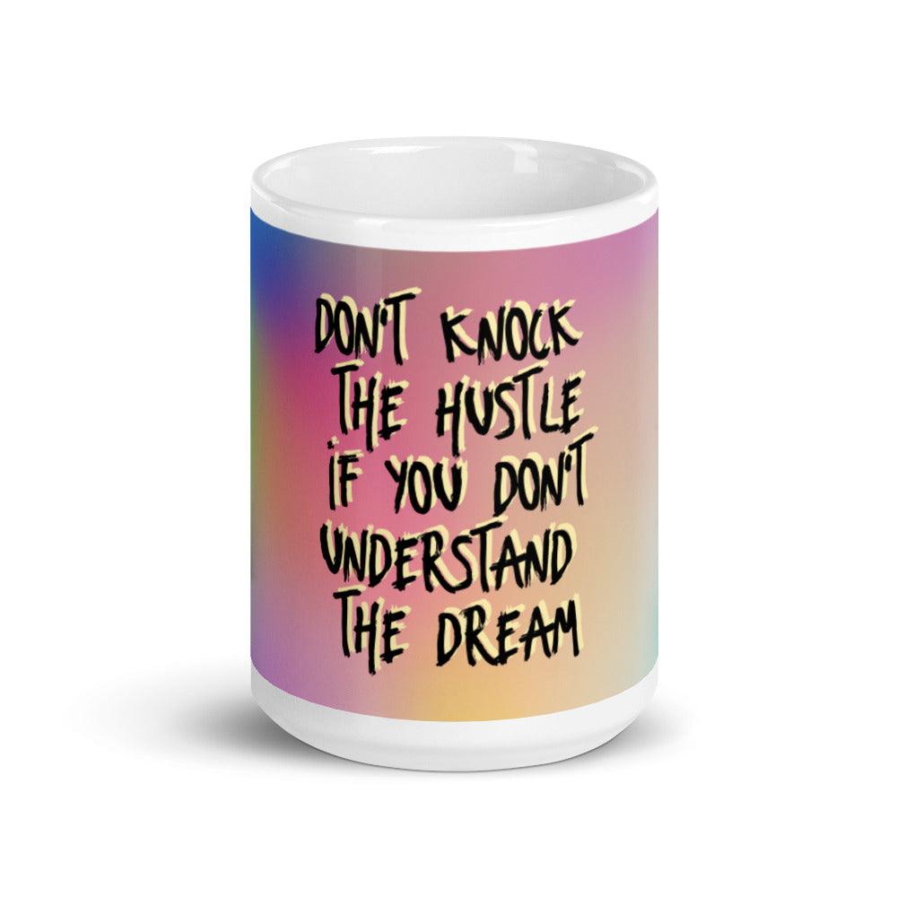 Don't Knock the Hustle Mug