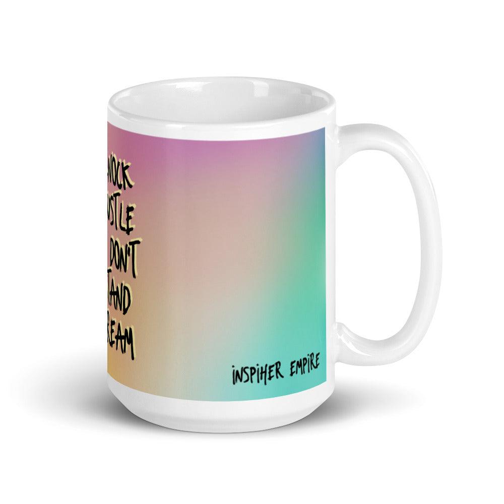 Don't Knock the Hustle Mug