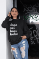Dope Ass Boss Babe Pullover