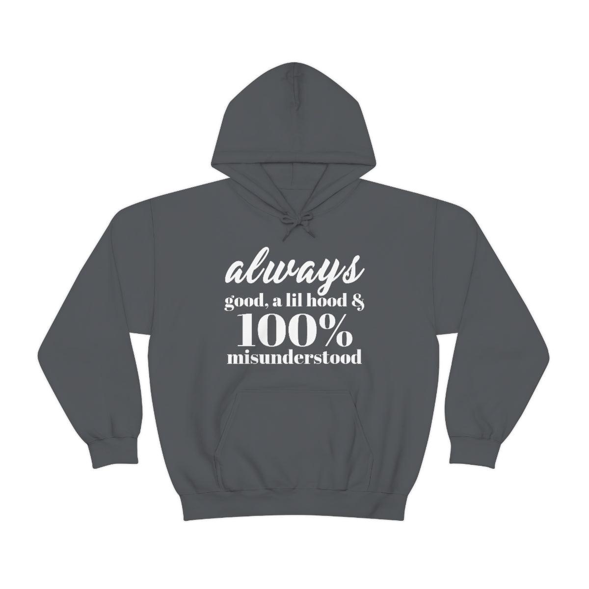 Always Good Hoodie