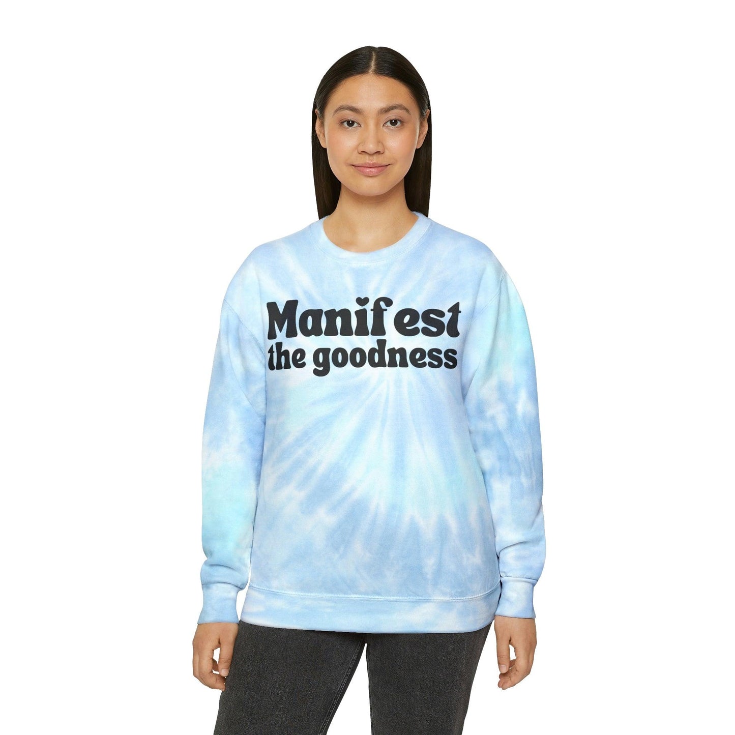 Manifest the Goodness Tie Dye Pullover