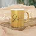 She Is Metallic Mug