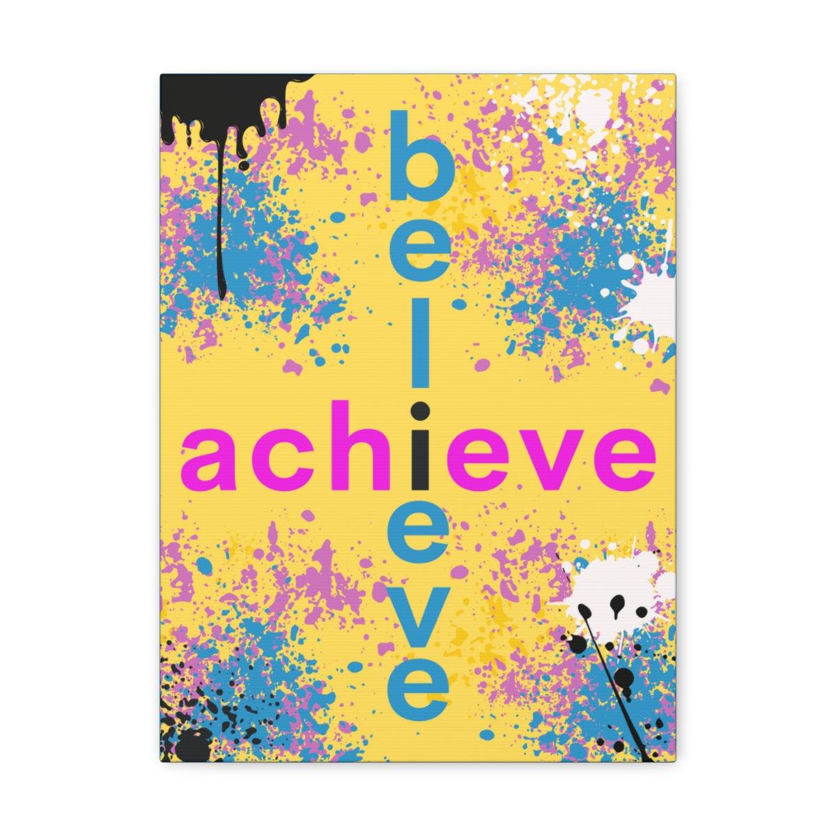 Believe & Achieve  Canvas