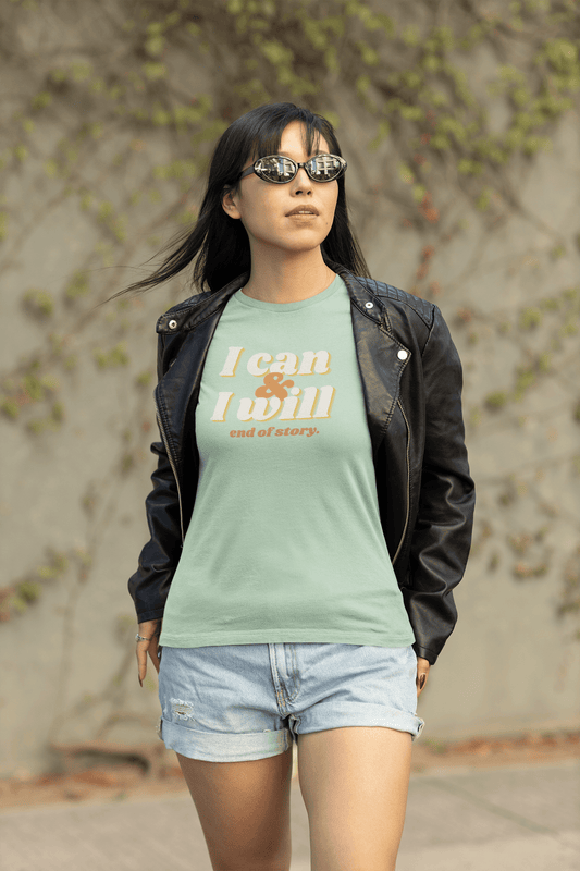 I Can & I Will Tee